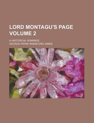 Book cover for Lord Montagu's Page; A Historical Romance Volume 2