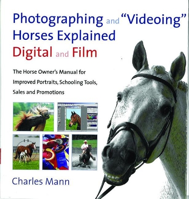 Book cover for Photographing and Videoing Horses Explained