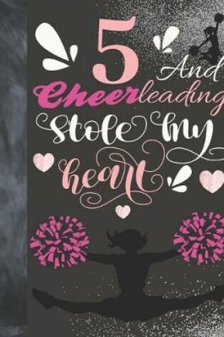 Cover of 5 And Cheerleading Stole My Heart