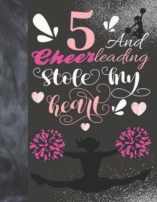 Book cover for 5 And Cheerleading Stole My Heart