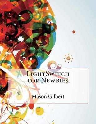 Book cover for Lightswitch for Newbies