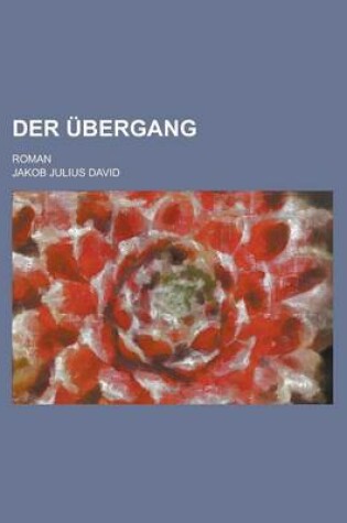 Cover of Der Ubergang; Roman