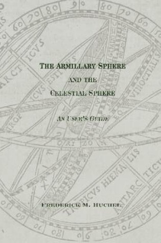 Cover of The Armillary Sphere and the Celestial Sphere: An User's Guide