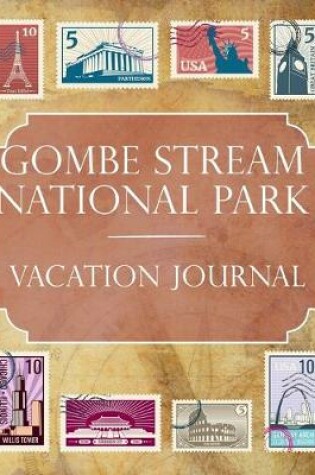 Cover of Gombe Stream National Park Vacation Journal