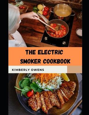 Book cover for The Electric Smoker Cookbook Guide