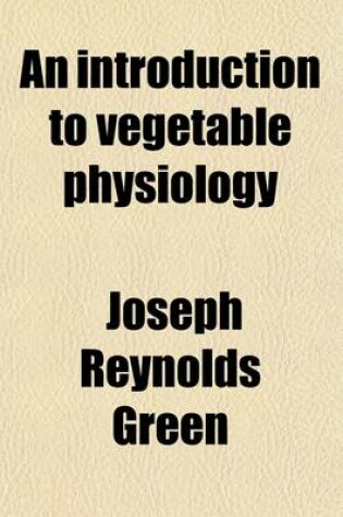 Cover of An Introduction to Vegetable Physiology