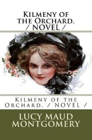 Cover of Kilmeny of the Orchard. / NOVEL /