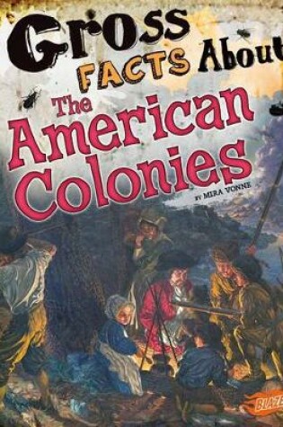 Cover of Gross Facts About the American Colonies (Gross History)