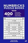 Book cover for Numbricks Puzzle Books - 400 Easy to Master Puzzles 10x10 (Volume 2)