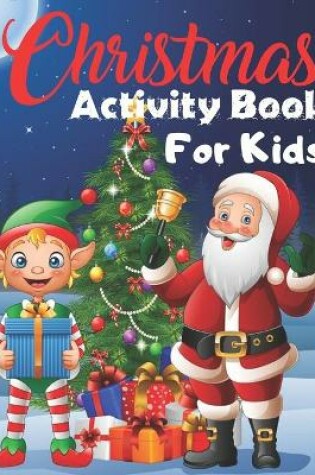 Cover of Christmas Activity Book For Kids