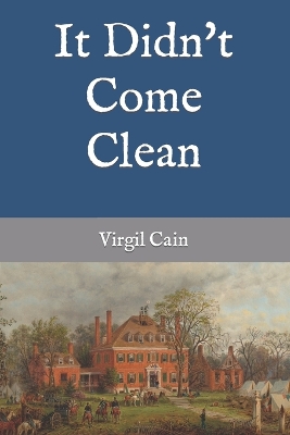 Book cover for It Didn't Come Clean