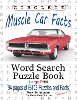 Book cover for Circle It, Muscle Car Facts, Large Print, Word Search, Puzzle Book