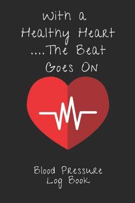 Book cover for With A Healthy Heart The Beat Goes On