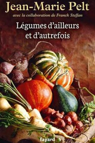 Cover of Legumes D'Ailleurs Et D'Autrefois