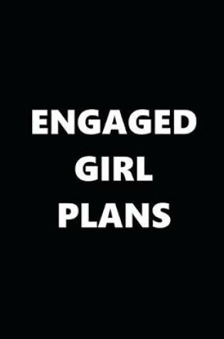 Cover of 2020 Daily Planner Engaged Girl Plans Black White 388 Pages