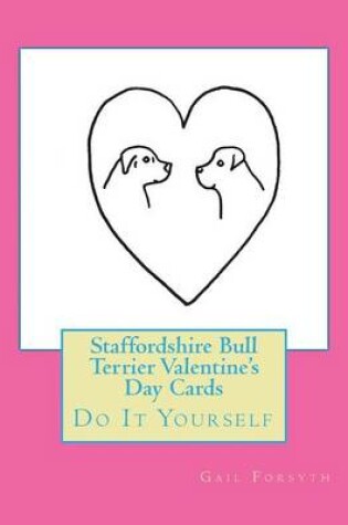 Cover of Staffordshire Bull Terrier Valentine's Day Cards