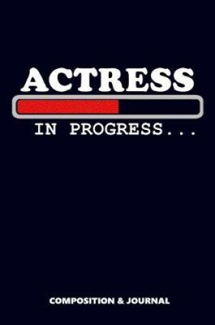 Cover of Actress in Progress
