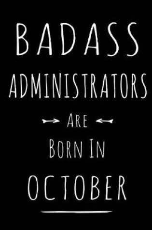 Cover of Badass Administrators Are Born In October