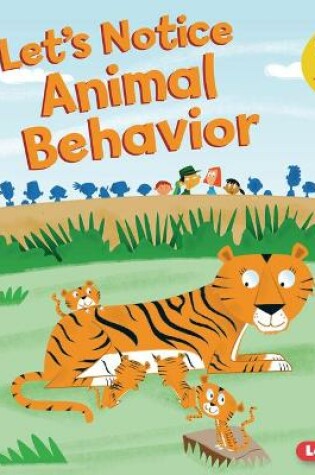 Cover of Let's Notice Animal Behavior