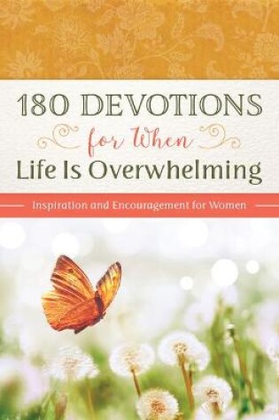 Cover of 180 Devotions for When Life Is Overwhelming