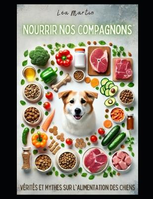 Book cover for Nourrir Nos Compagnons