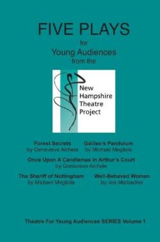 Cover of FIVE PLAYS for Young Audiences from the New Hampshire Theatre Project
