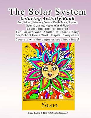 Book cover for The Solar System Coloring Activity Book Sun, Moon, Mercury, Venus, Earth, Mars, Jupiter, Saturn, Uranus, Neptune, and Pluto Educational Tool for children Fun For everyone