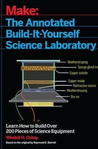 Cover of Make – The Annotated Build–It–Yourself Science Laboratory