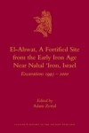 Book cover for El-Ahwat: A Fortified Site from the Early Iron Age Near Nahal 'Iron, Israel