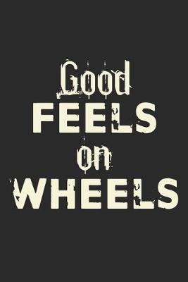 Book cover for Good Feels On Wheels