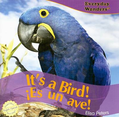 Cover of It's a Bird! / ¡Es Un Ave!