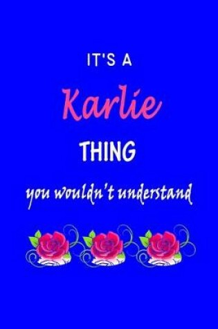 Cover of It's A Karlie Thing You Wouldn't Understand