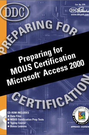 Cover of Preparing for MOUS Certification Microsoft Access 2000