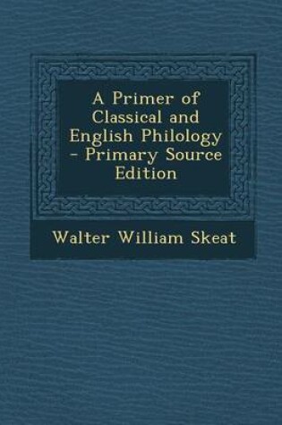 Cover of A Primer of Classical and English Philology