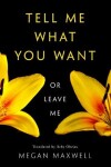 Book cover for Tell Me What You Want—Or Leave Me