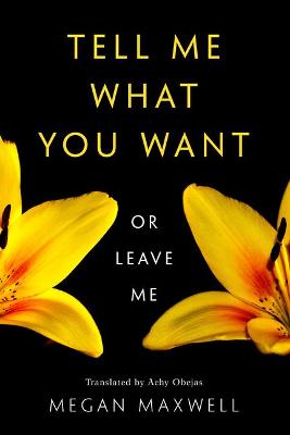 Book cover for Tell Me What You Want—Or Leave Me