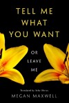 Book cover for Tell Me What You Want—Or Leave Me