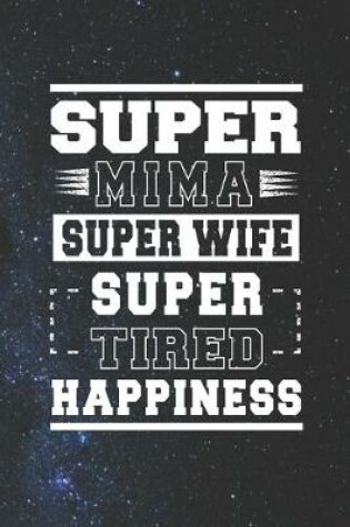 Cover of Super Mima Super Wife Super Tired Happiness