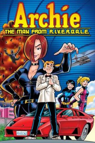 Cover of Archie: The Man From R.i.v.e.r.d.a.l.e.