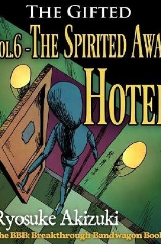 Cover of The Gifted Vol.6 - The Spirited Away Hotel