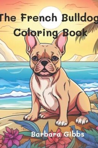 Cover of The French Bulldog Coloring book