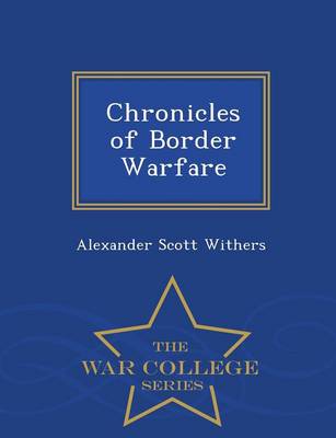 Book cover for Chronicles of Border Warfare - War College Series