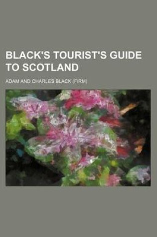 Cover of Black's Tourist's Guide to Scotland