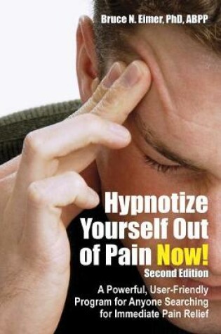 Cover of Hypnotize Yourself Out of Pain Now!