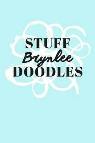 Cover of Stuff Brynlee Doodles