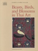 Book cover for Beasts, Birds and Blossoms in Thai Art