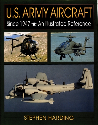 Book cover for U.S. Army Aircraft Since 1947: An Illustrated History