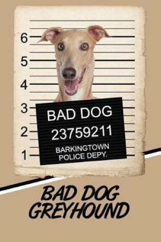 Cover of Bad Dog Greyhound