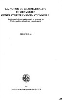 Cover of La notion de grammaticalite en grammaire generative- transformationnelle