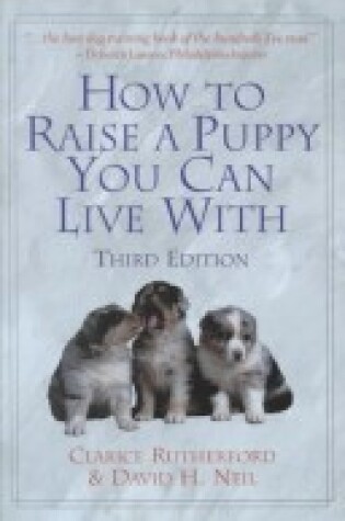 Cover of How to Raise a Puppy You Can Live with
